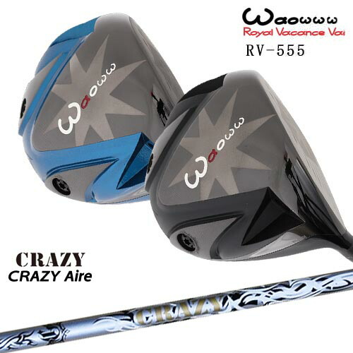 Waoww ワオ RV-555ドライバー[DW]ワオWAOWW CRAZY Aile エールCRAZY