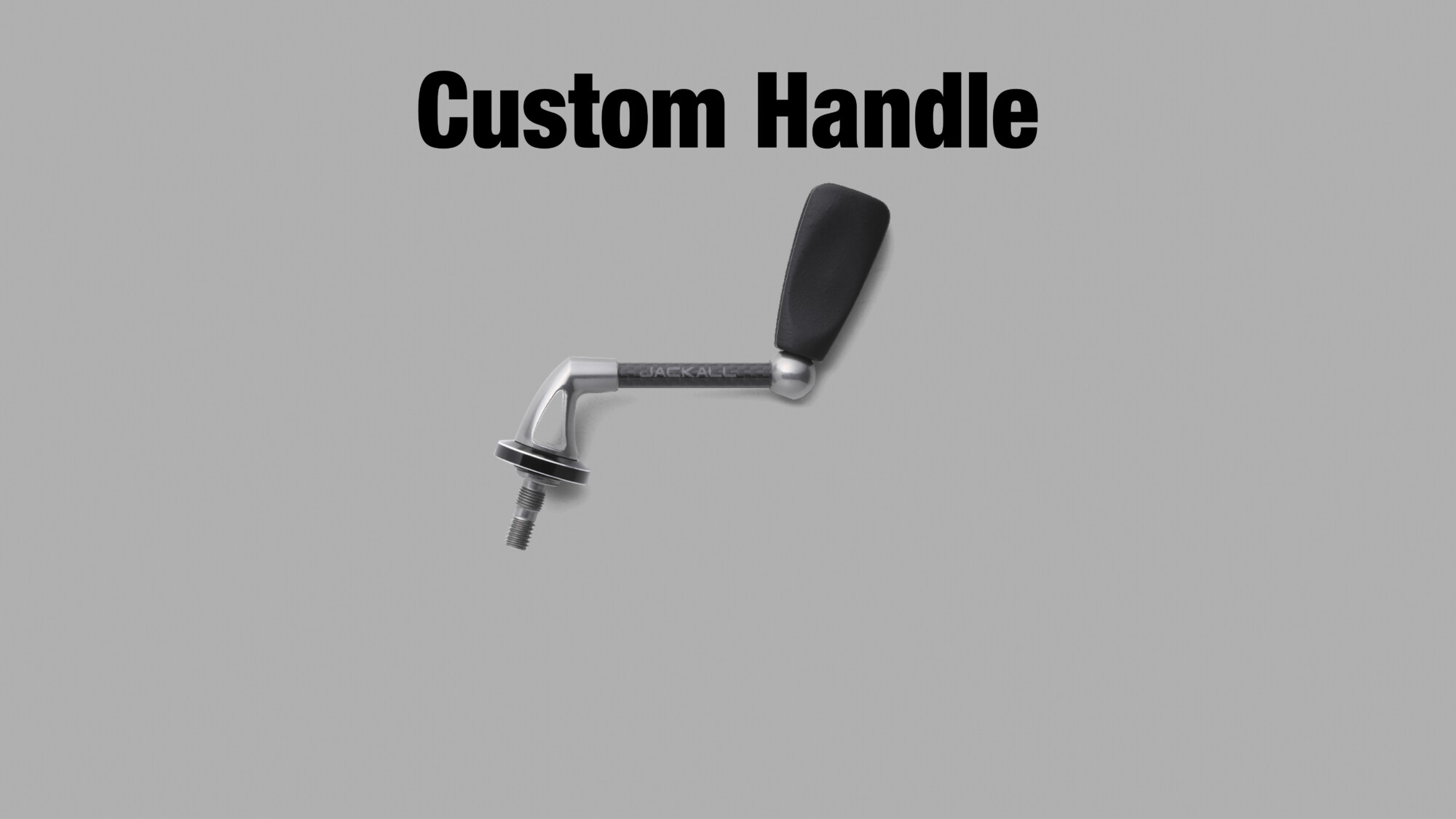 Custom Handle/カスタムハンドル - TIMON 鱒・トラウト釣り｜JACKALL