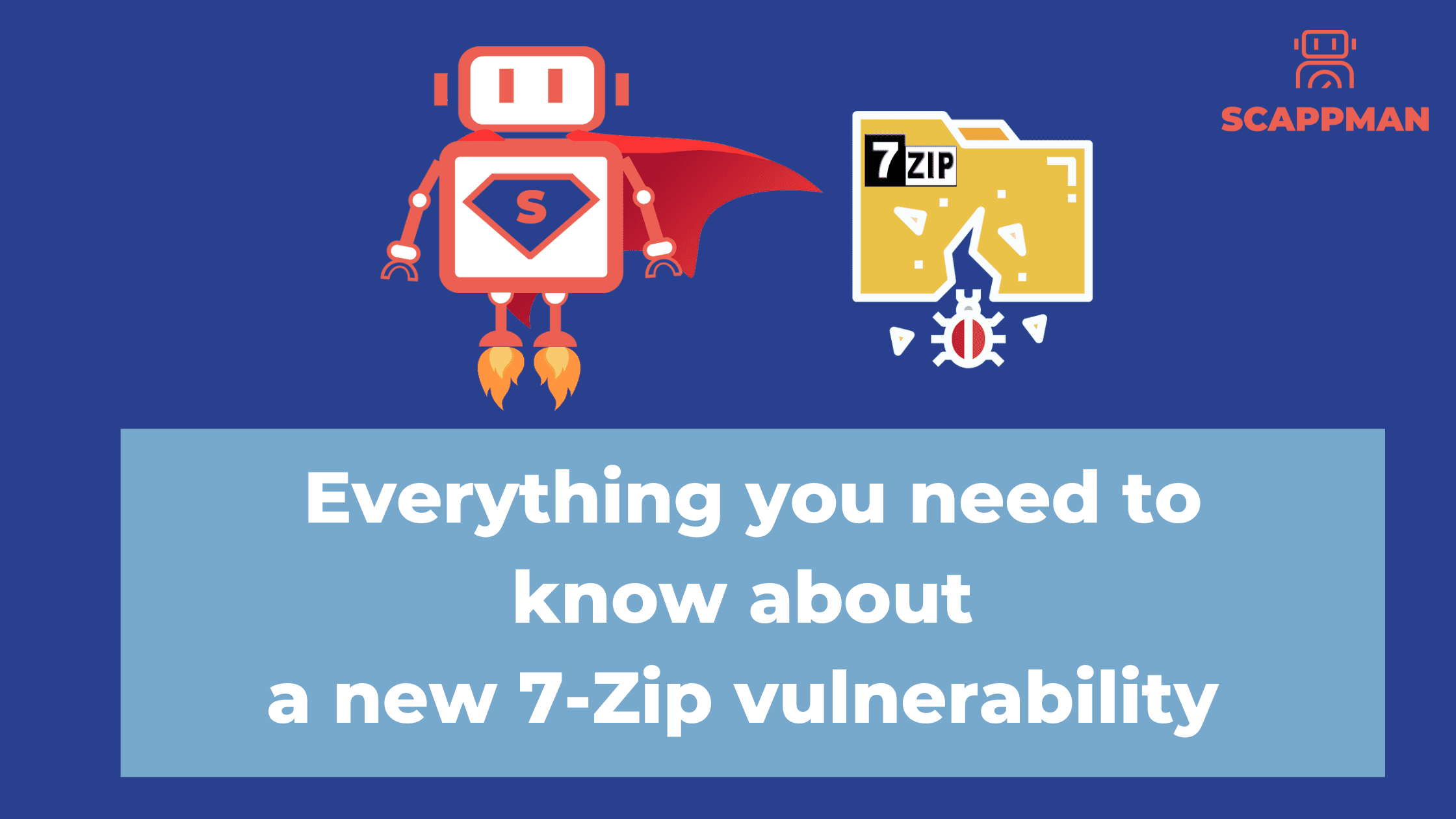 A new 7-Zip vulnerability has been detected - are you protected?