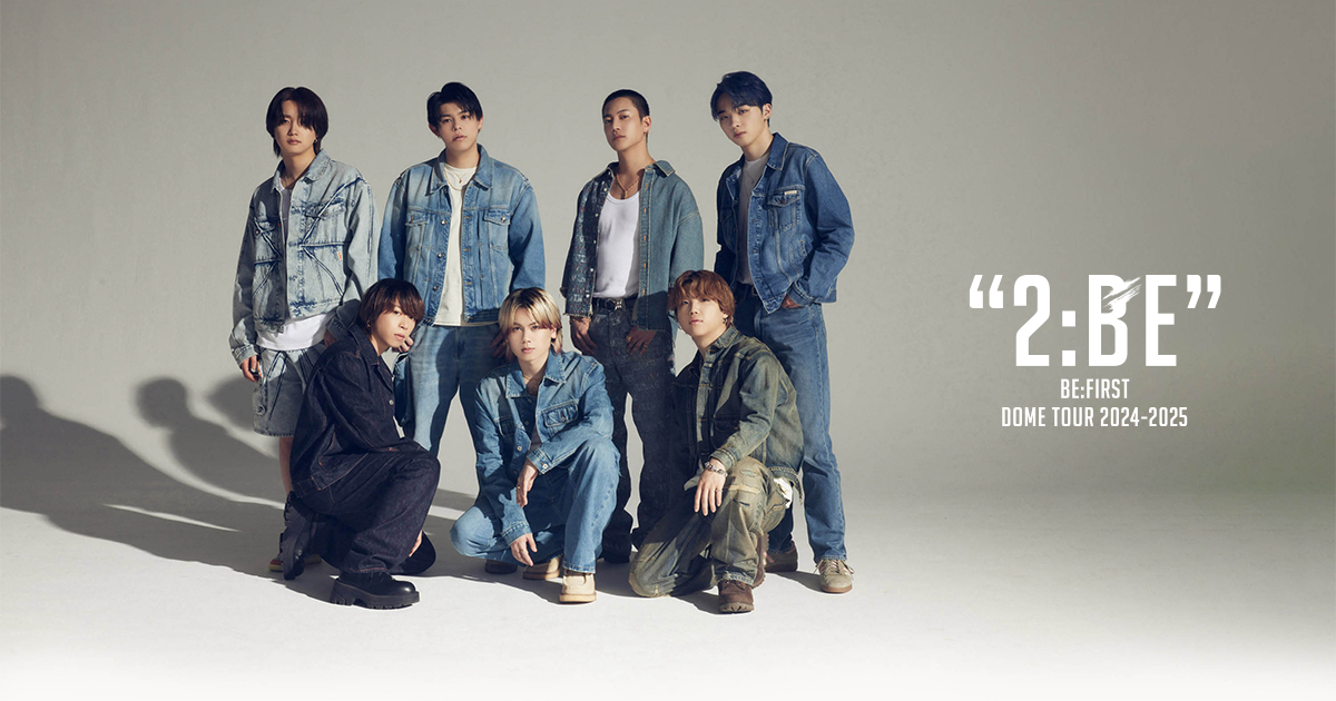 BE:FIRST DOME TOUR 2024-2025 “2:BE”」会場限定特典 | BE:FIRST DOME