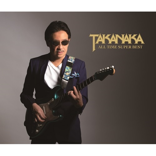 TAKANAKA ALL TIME SUPER BEST[CD][+DVD] - 高中正義 - UNIVERSAL