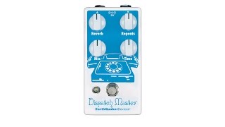 EARTHQUAKER DEVICES ( アースクエイカーデバイセス ) Dispatch Master