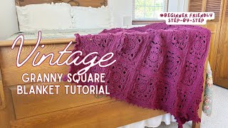 VINTAGE Granny Square Crochet Blanket Tutorial | *beginner
