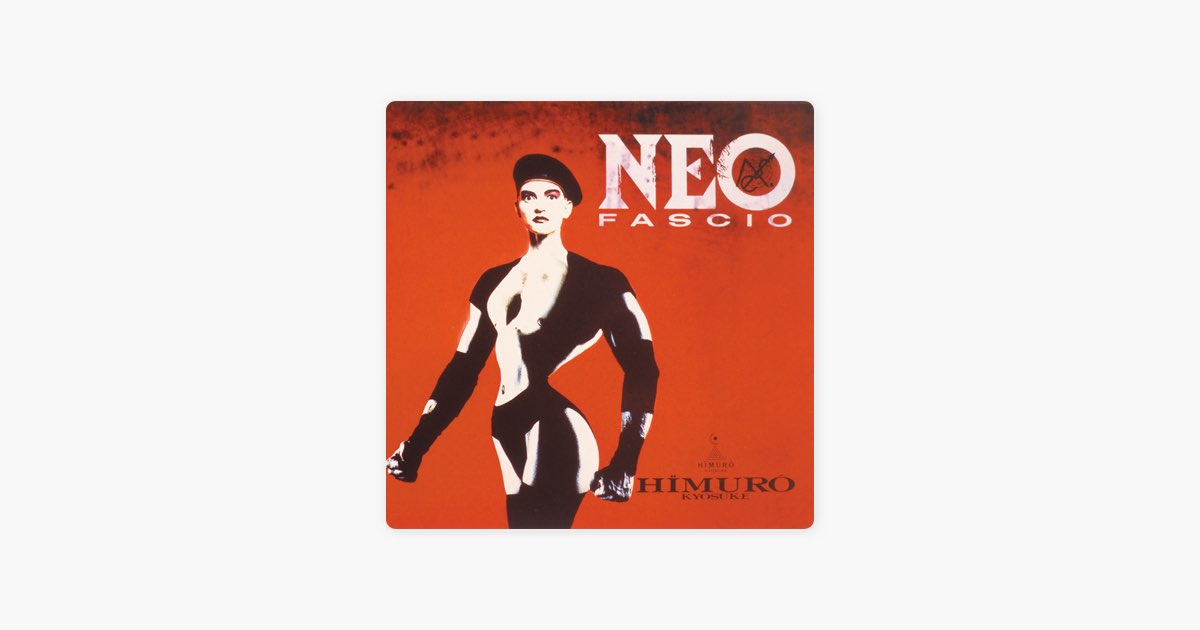 NEO FASCIO - 氷室京介のアルバム - Apple Music