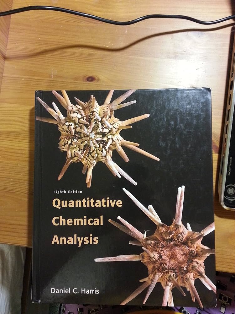Quantitative Chemical Analysis: Harris, Daniel C.: 9781429218153